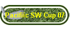 Pacifiic SW Cup 07