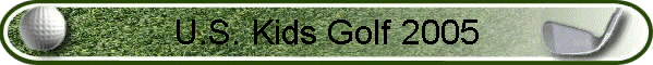 U.S. Kids Golf 2005